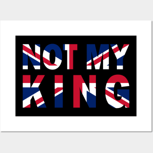 not my king (fuck king charles) Posters and Art